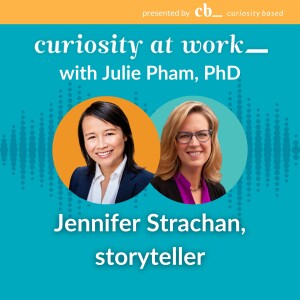 #7 Curiosity in supporting storytellers with Jennifer Strachan