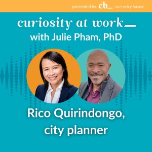 #9 Curiosity in city planning with Rico Quirindongo