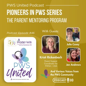 Ep46: Pioneers in PWS Series - The Parent Mentoring Program