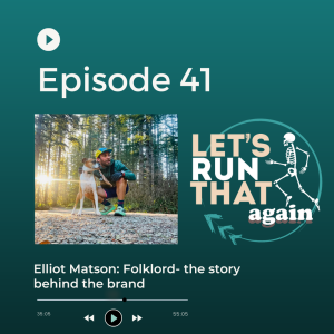 Episode 41: Elliot Matson: Folklord- the story behind the brand