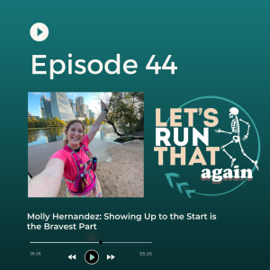 Episode 44: Molly Hernandez: Showing Up to the Start is the Bravest Part