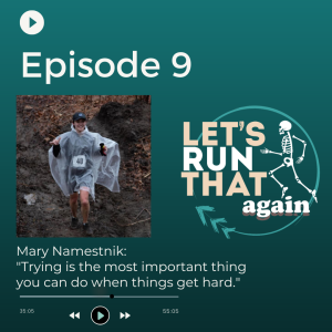 Episode 9: Mary Namestnik: "Trying is the most important thing you can do when things get hard."