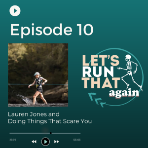 Episode 10: Lauren Jones and Doing Things That Scare You