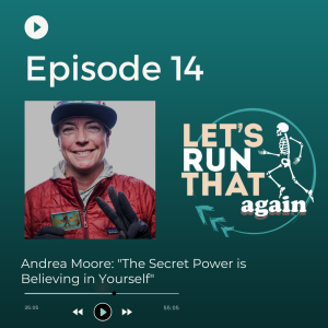 Episode 14: Andrea Moore: "The Secret Power is Believing in Yourself"