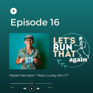 Episode 16: Hazel Harrison: "How Lucky Am I?"