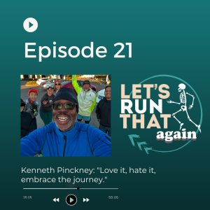 Episode 21: Kenneth Pinkney: "Love it, hate it, embrace the journey."