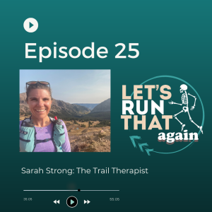 Episode 25: Sarah Strong: The Trail Therapist