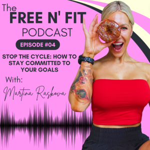 #4 Stop the Cycle: How to Stay Committed to Your Goals
