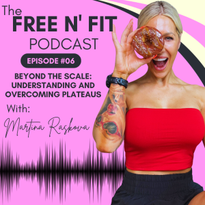 #6 Beyond the Scale: Understanding and Overcoming Plateaus