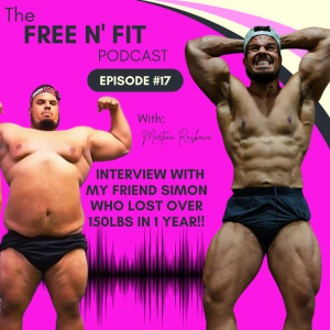 #17 Interview with my friend Simon who lost over 150lbs in 1 year
