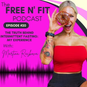 #20 The Truth Behind Intermittent Fasting: My Experience