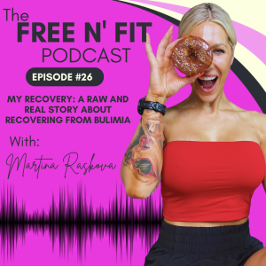#26 My Recovery: A Raw and Real Story About recovering from BULIMIA
