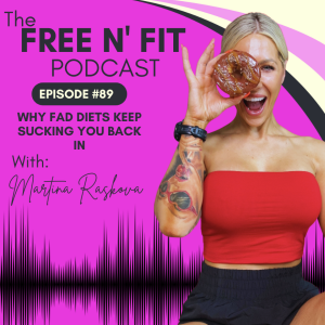 #89 Why Fad Diets Keep Sucking You Back In
