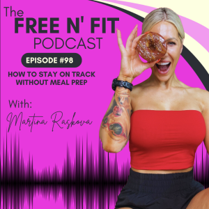 #98 How to Stay on Track Without Meal Prep