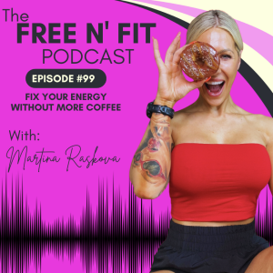 #99 Fix Your Energy Without More Coffee