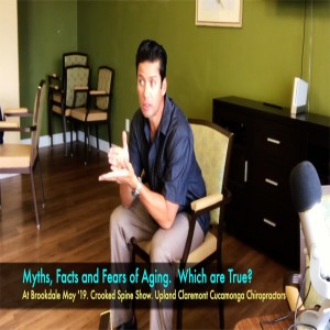 Aging: Myths-Truth & Fears. @Brookdale May '19 | Crooked Spine Show