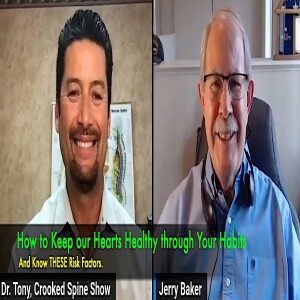 Having a Healthy Heart by these Specific Lifestyle Habit, and more. Jerry Baker explains. Crooked Spine Show