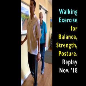 Proper Walking for Posture, Balance, Strength. @Brookdale Nov. '18 (replay) | #crookedspineshow