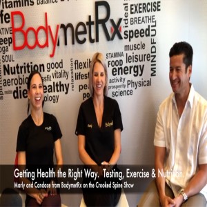 CSP 048 : Measure to get Results. Marly & Candace w/ BodyMetRx | Crooked Spine Show