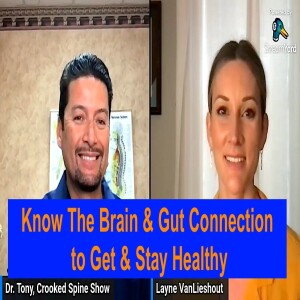 Understand The Brain & Gut Connection to Keep Your Body Well. Guest Layne Vanlieshout explains.