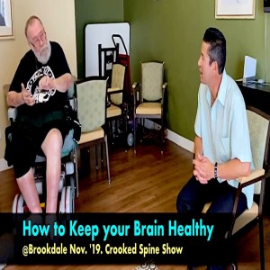 Tips for a Healthy Brain. @Brookdale Nov. '19. Crooked Spine Show
