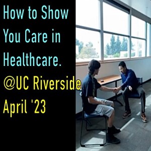 How to Care in Healthcare. @UCR April ’23. Reach Out’s Health Professions Conference. Crooked Spine Show