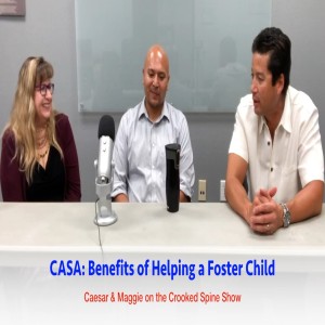 Helping Foster Kids. CASA w/ Caesar &amp; Maggie | Crooked Spine Show