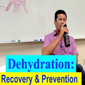 Dehydration: Recovery & Prevention. @Gibson Aug '24. Crooked Spine Show