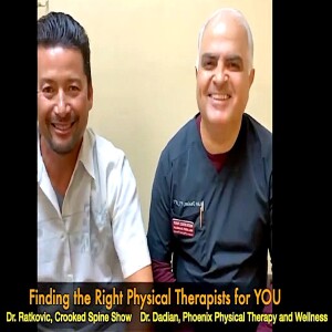How to Find the Right Physical Therapist. Guest Dr. Adin Dadian, Phoenix Physical Therapy.