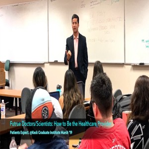 What should Healthcare Practitioners & Patients Expect? @Keck Graduate Institute March '19 | Crooked Spine Show