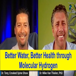 Can Water Get & Keep you Healthy? Yes, through Molecular Hydrogen.Dr. Mike Van Thielen explains.