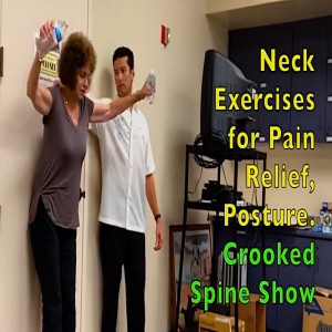 Neck, Upper Back Pain? These Exercises for Relief & Prevention. @Gibson Sept  '19. Crooked Spine Show (replay)