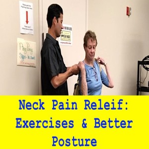 Neck Pain Relief: Exercises & Better Posture. Gibson Nov. '19 Replay. Crooked Spine Show