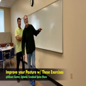 Improve Your Posture for a Better Back & Neck @Gibson Feb '20. Crooked Spine Show