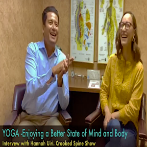 CSP 066: Yoga -Mind and Body Healthy for ALL. Interview with Hannah Uiri. Crooked Spine Show