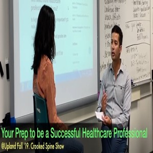Your Prep to Become a Successful Healthcare Professional. Period 5 @Upland HS Fall '19. Crooked Spine Show