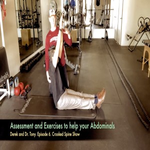 Upper Torso & Core Strength Exercises, Part 2. Derek & Dr. Tony. Episode 5. Crooked Spine Show