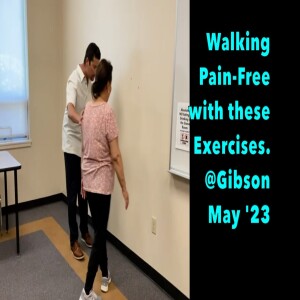 Exercises to Help You Walk Pain-Free & Stay Strong. @Gibson May ’23. Crooked Spine Show