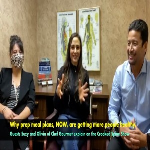 Health, Time and $ Benefits of Chef Gourmet. Guests Suzy & Olivia. Crooked Spine Show Podcast