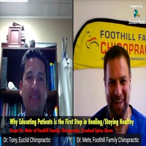 CSP 073: Helping Patients Heal by Education First. Guest Dr. Mehr of Foothill Family Chiropractic.