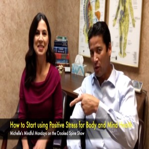 How to use Positive Stress for a Healthy Body & MInd w/ Michelle | Crooked Spine Show