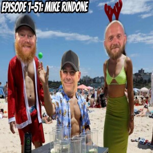 Episode 1-51: Mike Rindone