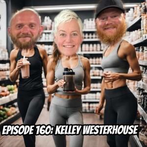 Episode 160: Kelley Westerhouse