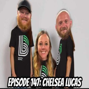 Episode 147: Chelsea Lucas