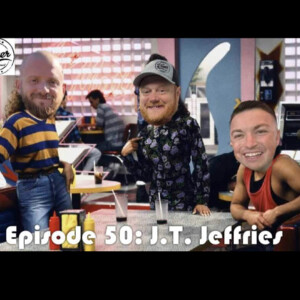 Episode 50: J.T. Jeffries