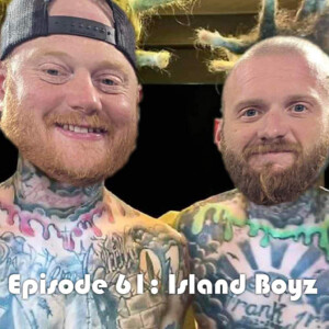 Episode 61: Island Boyz