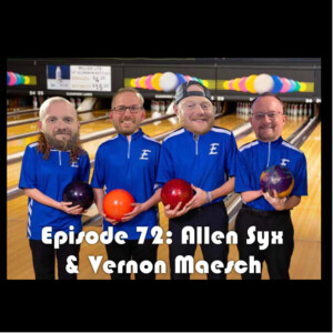Episode 72: Allen Syx & Vernon Maesch