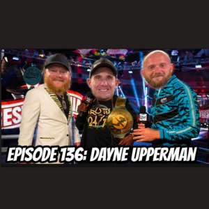 Episode 136: Dayne Upperman