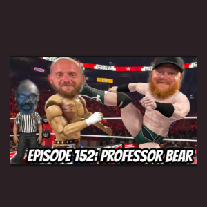 Episode 152: Professor Bear