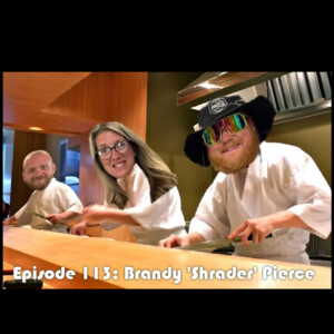 Episode 113: Brandy ‘Shrader’ Pierce